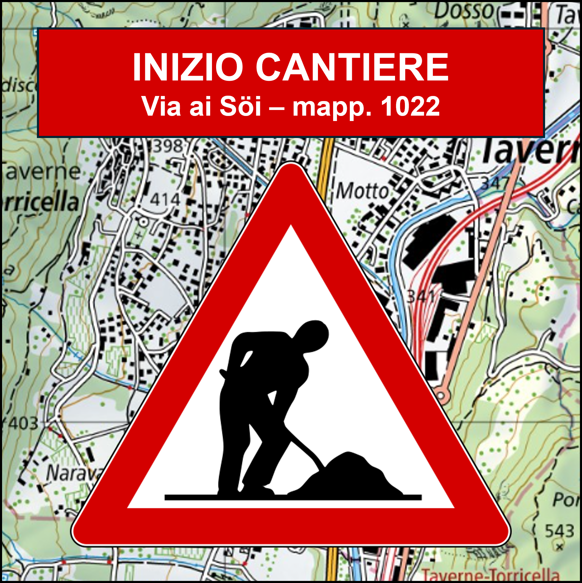 Inizio cantiere in Via ai Söi – mapp. 1022 da mercoledì 14.05.2025
