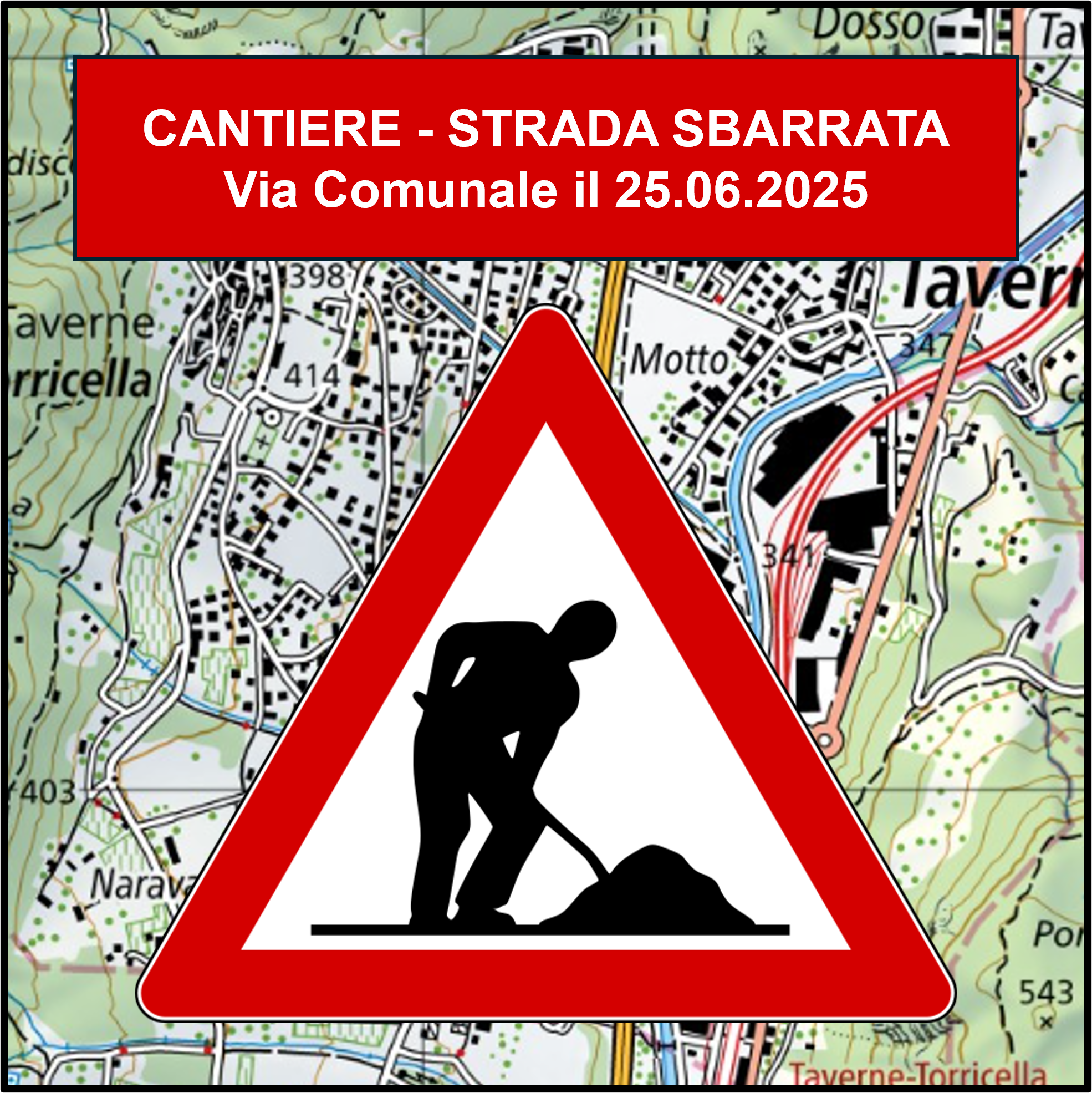 Cantiere – strada sbarrata Via Comunale il 25.06.2025