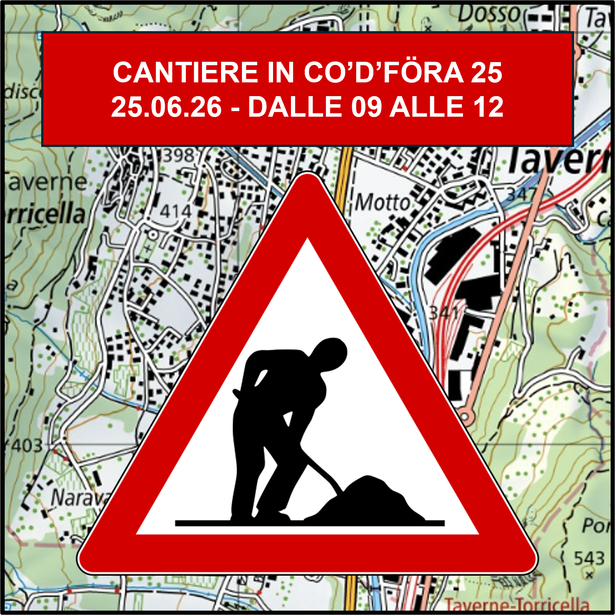 Avviso cantiere in Co’d’Föra 25, giovedì 25.06.2026